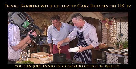 click here to see Ennio with UK tv star Gary Rhodes on the BBC program